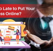 Is it Too Late to Put Your Business Online